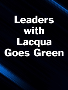 Leaders with Lacqua Goes Green