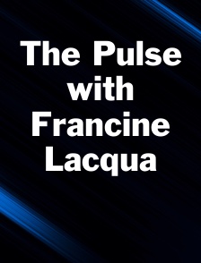The Pulse with Francine Lacqua