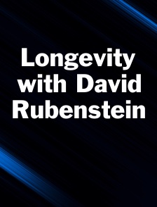 Longevity with David Rubenstein