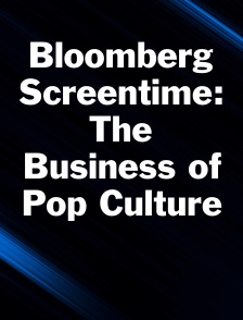 Bloomberg Screentime: The Business of Pop Culture