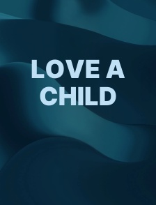 Love a Child