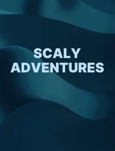 Scaly Adventures