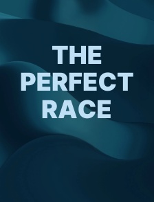 The Perfect Race