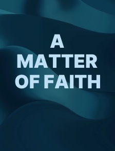 A Matter of Faith