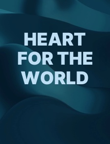 Heart For the World