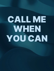 Call Me When You Can
