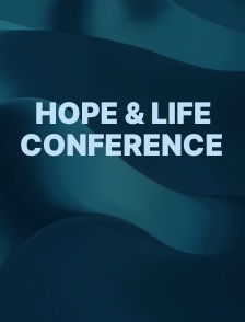 Hope & Life Conference