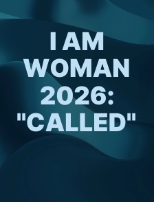 I Am Woman 2026: "Called"