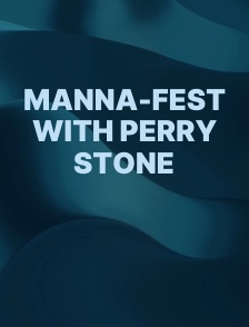 Manna-fest with Perry Stone