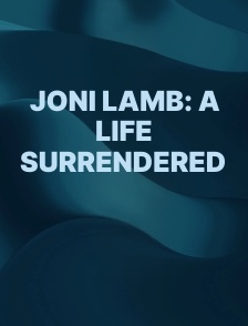 Joni Lamb: A Life Surrendered