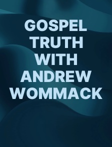 Gospel Truth with Andrew Wommack