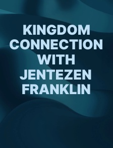 Kingdom Connection with Jentezen Franklin