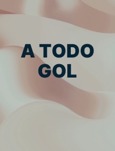 A Todo Gol