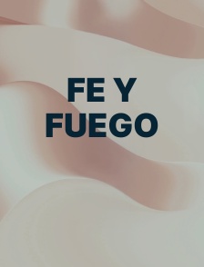 Fe y Fuego
