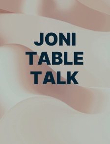 Joni Table Talk