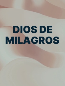 Dios de Milagros