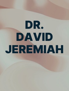 Dr. David Jeremiah