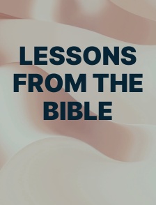 Lessons From the Bible