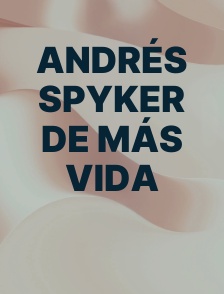 Andrés Spyker de Más Vida
