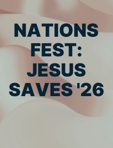 Nations Fest: Jesus Saves '26
