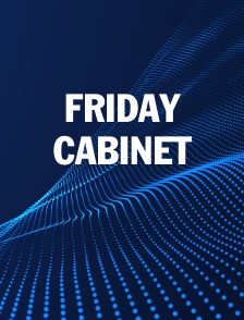FRIDAY CABINET