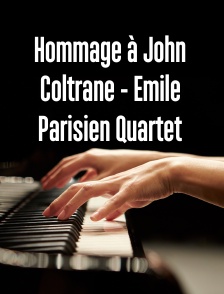 Hommage à John Coltrane - Emile Parisien Quartet