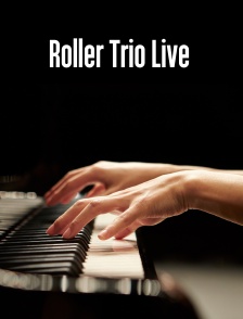 Roller Trio Live