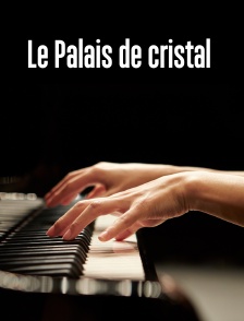 Le Palais de cristal