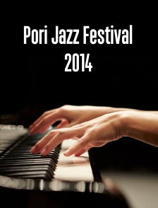 Pori Jazz Festival 2014