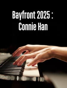 Bayfront 2025 : Connie Han