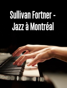 Sullivan Fortner - Jazz à Montréal