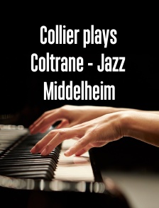 Collier plays Coltrane - Jazz Middelheim
