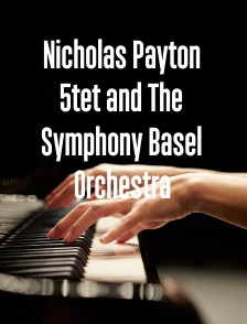 Nicholas Payton 5tet and The Symphony Basel Orchestra