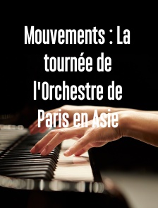 Mouvements : La tournée de l'Orchestre de Paris en Asie