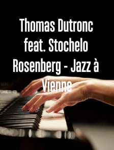 Thomas Dutronc feat. Stochelo Rosenberg - Jazz à Vienne