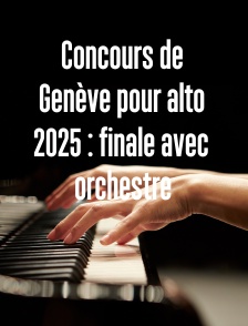 Concours de Genève pour alto 2025 : finale avec orchestre
