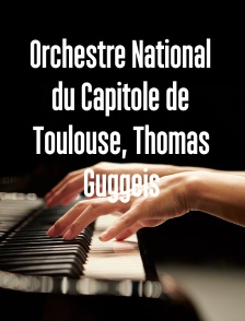 Orchestre National du Capitole de Toulouse, Thomas Guggeis