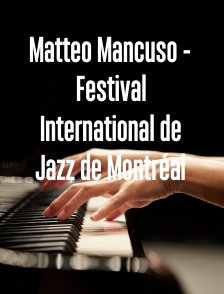 Matteo Mancuso - Festival International de Jazz de Montréal