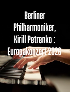 Berliner Philharmoniker, Kirill Petrenko : Europakonzert 2026