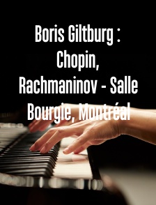 Boris Giltburg : Chopin, Rachmaninov - Salle Bourgie, Montréal