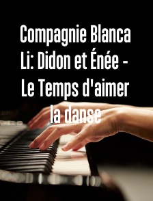 Compagnie Blanca Li: Didon et Énée - Le Temps d'aimer la danse