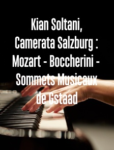 Kian Soltani, Camerata Salzburg : Mozart - Boccherini - Sommets Musicaux de Gstaad