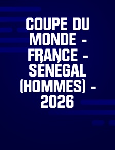 Coupe du Monde - France - Sénégal (hommes) - 2026