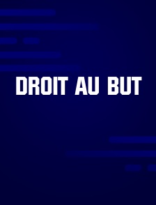 Droit au but