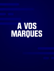 A vos marques