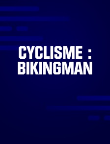 Cyclisme : BikingMan