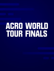 Acro World Tour Finals