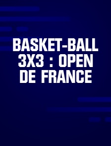 Basket-ball 3x3 : Open de France