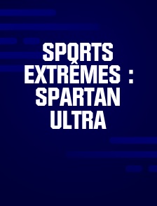 Sports extrêmes : Spartan Ultra