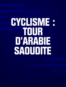 Cyclisme : Tour d'Arabie saoudite